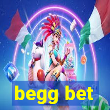 begg bet